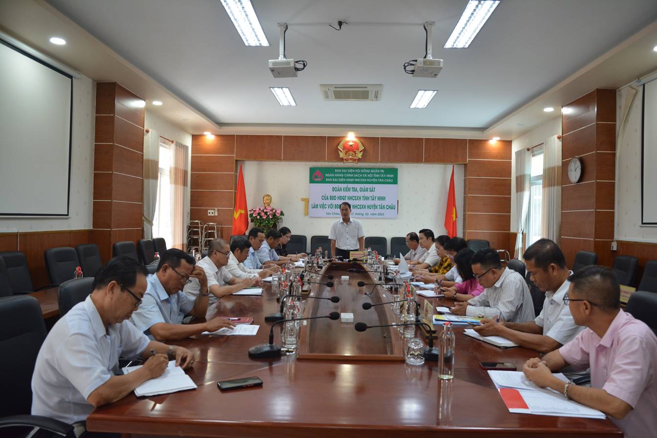 Đoàn kiểm tra, giám sát của Ban đại diện Hội đồng quản trị Ngân hàng chính sách xã hội tỉnh Tây Ninh làm việc với Ban đại diện Hội đồng quản trị  Ngân hàng chính sách xã hội huyện Tân Châu